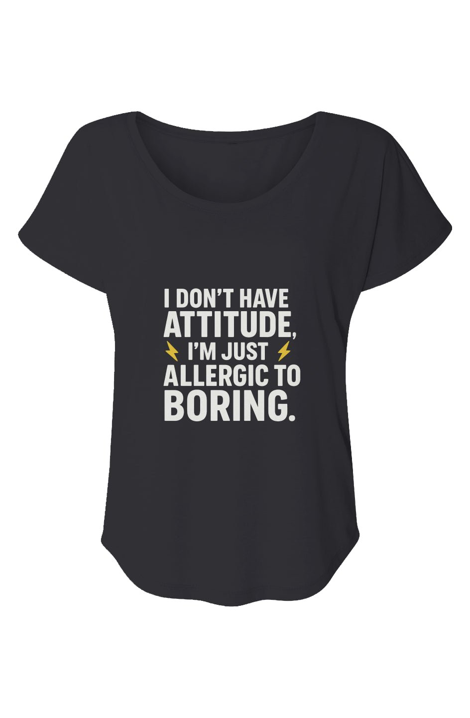 “Allergic to Boring” Dolman Graphic Tee
