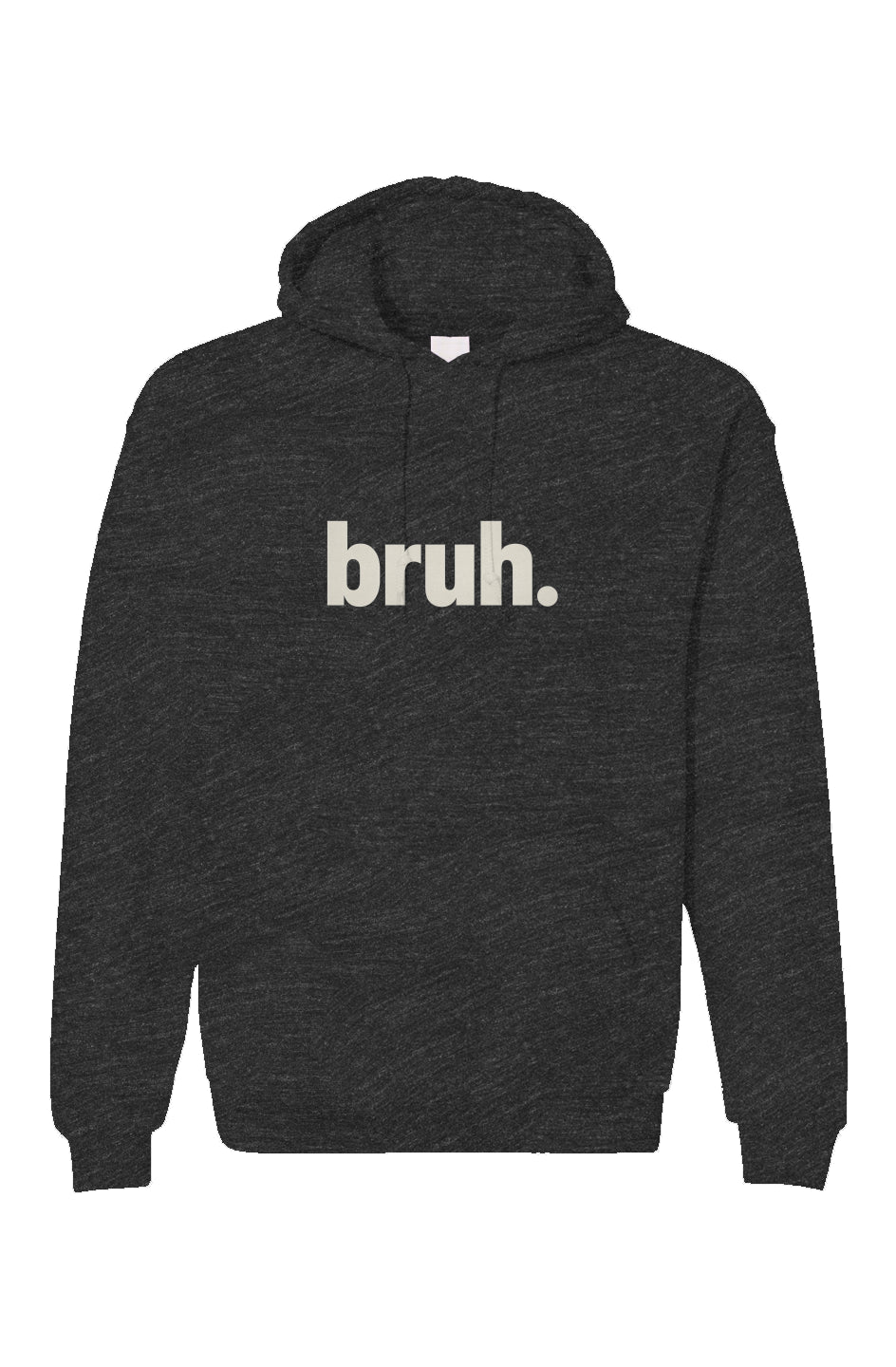 “Bruh.” Hoodie – Classic Fleece Pullover