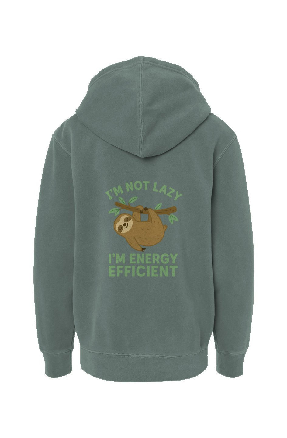 I’m Not Lazy, I’m Energy Efficient” Sloth Hoodie – Youth Pigment Dyed Pullover