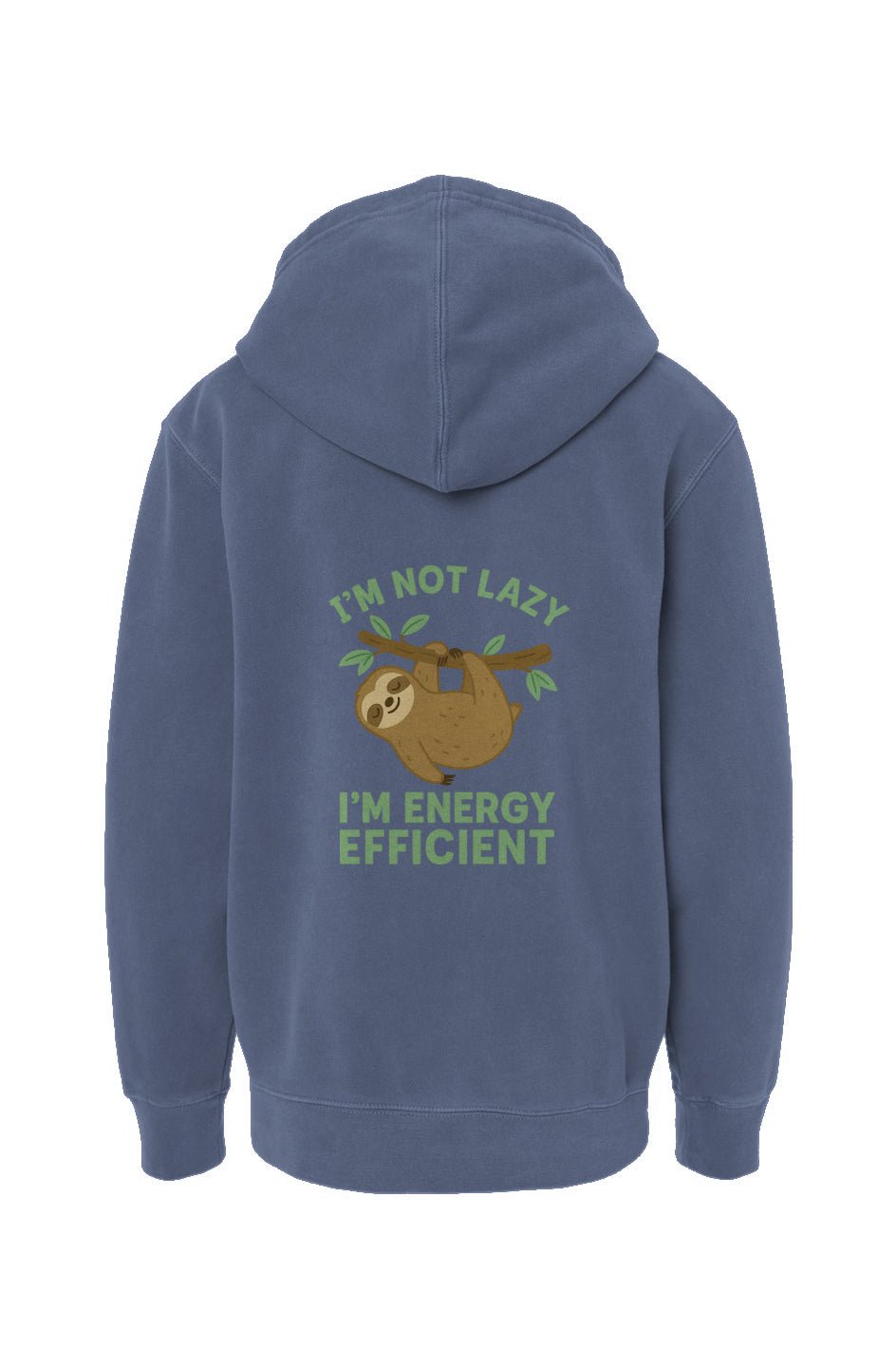 I’m Not Lazy, I’m Energy Efficient” Sloth Hoodie – Youth Pigment Dyed Pullover