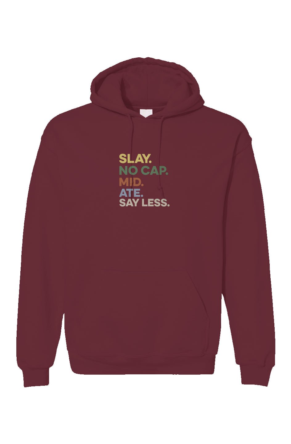 Slang Hoodie – “Slay. No Cap. Mid. Ate. Say Less.” Pullover