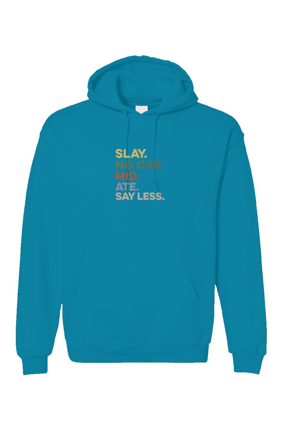 Slang Hoodie – “Slay. No Cap. Mid. Ate. Say Less.” Pullover